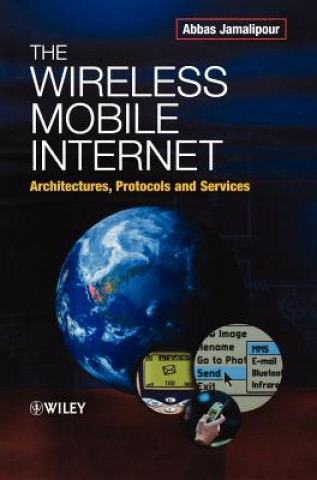 Wireless Mobile Internet - Architectures, Protocols & Services