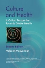 Culture and Health - A Critical Perspective Towards Global Health 2e