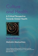Culture and Health - A Critical Perspective Towards Global Health 2e