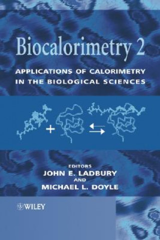 Biocalorimetry - Applications of Calorimetry in the Biological Sciences 2e