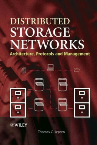 Distributed Storage Networks - Architecture, Protocols and Management