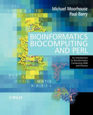 Bioinformatics, Biocomputing and Perl - An Introduction to Bioinformatics Computing Skills and Practice