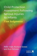 Child Protection Assessment Following Serious Injuries to Infants - Fine Judgements
