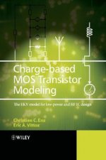 Charge-Based MOS Transistor Modeling - The EKV Model for Low-Power and RF IC Design