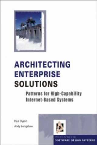 Architecting Enterprise Solutions - Patterns for High-Capability Internet-based Systems