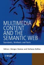 Multimedia Content and the Semantic Web - Methods,  Standards and Tools