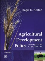 Agricultural Development Policy - Concepts and Experiences