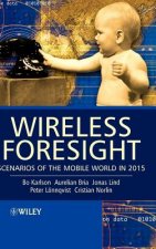 Wireless Foresight - Scenarios of the Mobile World  in 2015