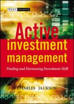 Active Investment Management - Finding & Harnessing Investment Skill