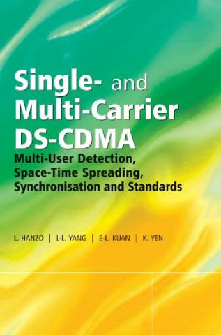 Single and Multi-Carrier DS-CDMA - Multi-User Detection, Space-Time Spreading, Synchronisation and Standards
