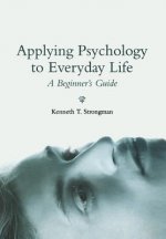 Applying Psychology in Everyday Life - A Beginner's Guide