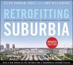 Retrofitting Suburbia - Urban Design Solutions for  Redesigning Suburbs, Updated Edition