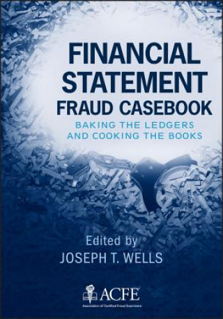 Financial Statement Fraud Casebook - Baking the Ledgers and Cooking the Books