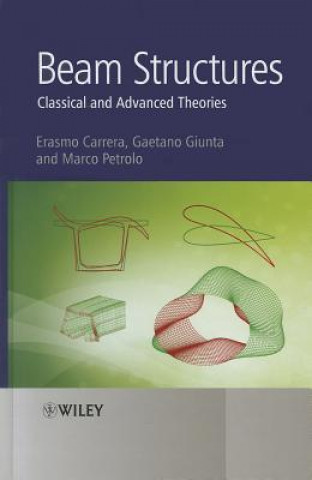 Beam Structures - Classical and Advanced Theories