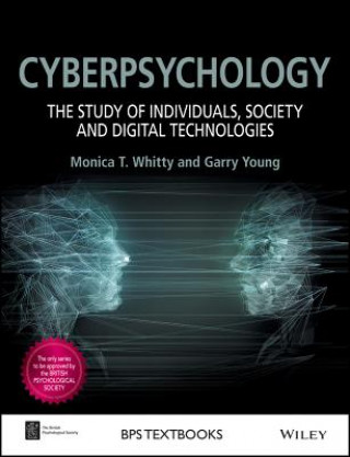Cyberpsychology - The Study of Individuals, Society and Digital Technologies