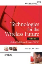 Technologies for the Wireless Future - Wireless World Research Forum V 3