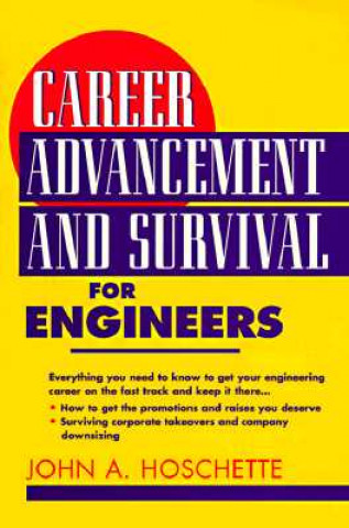 Career Advancement and Survival for Engineers (Paper)