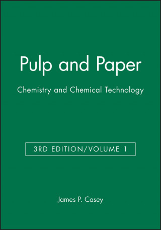 Pulp and Paper - Chemistry and Chemical Technology  3e V 1