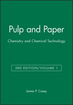 Pulp and Paper - Chemistry and Chemical Technology  3e V 1