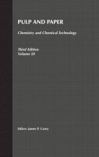 Pulp and Paper - Chemistry and Technology 3e V 3