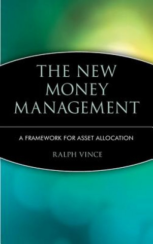 New Money Management -A Framework for Asset Allocation (Ralph Vince)(Twarda)