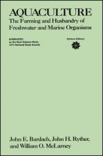 Aquaculture - Farming and Husbandry of Freshwater Marine Organisms