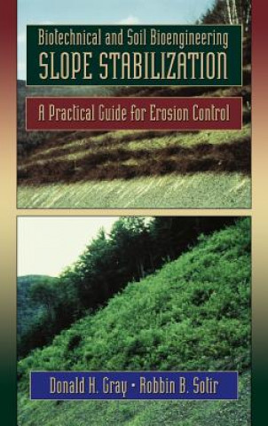 Biotechnical and Soil Bioengineering Slope Stabili Stabilization - A Practical Guide for Erosion Control