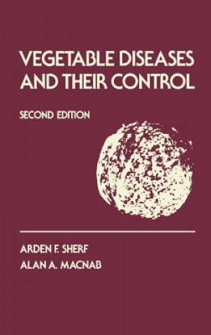 Vegetable Diseases and Their Control, 2nd Edition