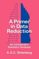 Primer in Data Reduction - An Introductory Statistics Textbook