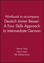 Workbook to accompany Deutsch Immer Besser: A Four Skills Approach to Intermediate German