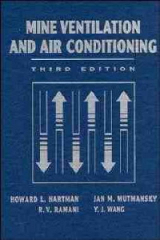 Mine Ventilation and Air Conditioning 3e