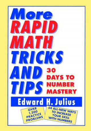 More Rapid Math Tricks and Tips - 30 Days To Number Mastery
