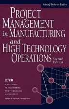 Project Management in Manufacturing and High Technology Operations 2e
