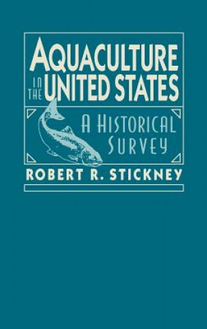 Aquaculture in the United States - A Historical Survey