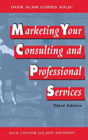 Marketing Your Consulting & Professional Services 3e