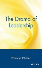 Drama of Leadership - Artists, Craftsmen & Technocrats & the Power Struggle that Shapes Organizations & Societies