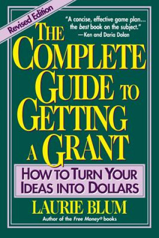 Complete Guide to Getting a Grant