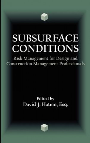 Subsurface Conditions: Risk Management for Design  & Construction Management Professionals