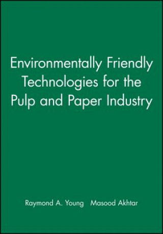 Environmentally Friendly Technologies for the Pulp  & Paper Industry
