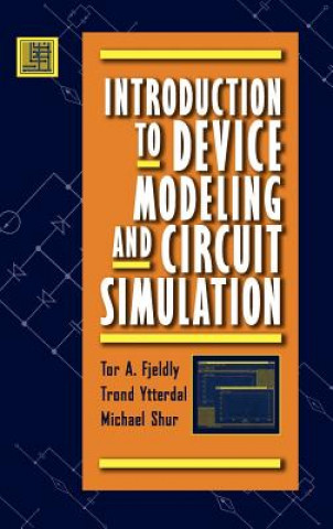 Introduction to Device Modeling and Circuit Simula Simulation