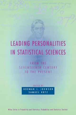 Leading Personalities in Statistical Sciences - From the Seventeenth Century to the Present