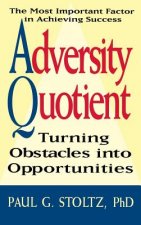 Adversity Quotient - Turning Obstacles into Opportunities
