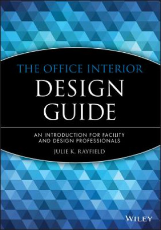 Office Interior Design Guide: An Introduction  for Facility & Design Professionals (Paper)
