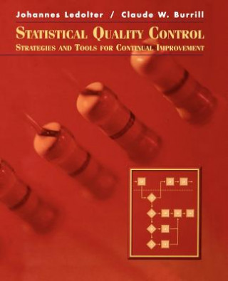 Statistical Quality Control - Stategies and Tools for Continual Improvement