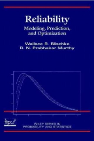 Reliability - Modeling, Prediction and Optimization