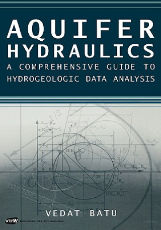 Aquifer Hydraulics - A Comprehensive Guide to Hydrogeologic Data Analysis +Website