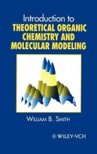 Introduction to Theoretical Organic Chemistry and Molecular Modeling
