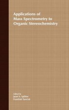 Applications of Mass Spectrometry to Organic Stereo Chemistry