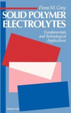 Solid Polymer Electrolytes - Fundamentals and Technological Applications