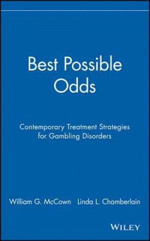 Best Possible Odds - Contemproary Treatment Strategies for Gambling Disorders